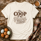 The Coop Is My Happy Place T-Shirt