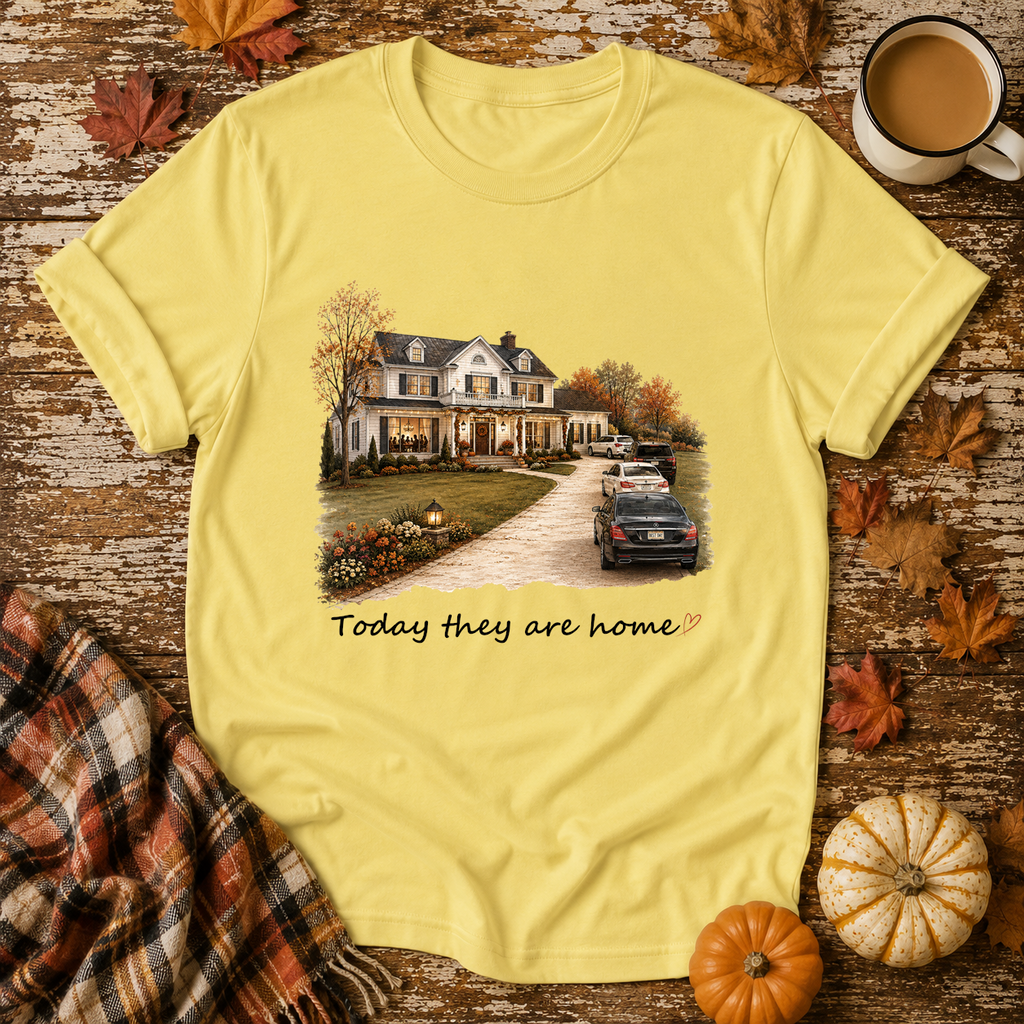 Today They Are Home T-Shirt in Cornsilk