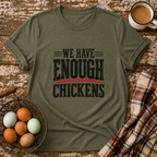 We Have Enough Chickens T-Shirt in Heather Military Green on Shady Hen Mercantile Evergreen mockup