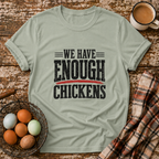 We Have Enough Chickens T-Shirt in Sage on Shady Hen Mercantile Evergreen mockup