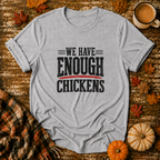 We Have Enough Chickens T-Shirt in Sport Grey on Shady Hen Mercantile Fall mockup